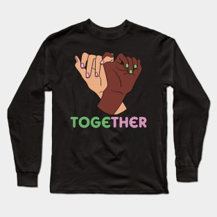 we must stand together Long Sleeve T-Shirt